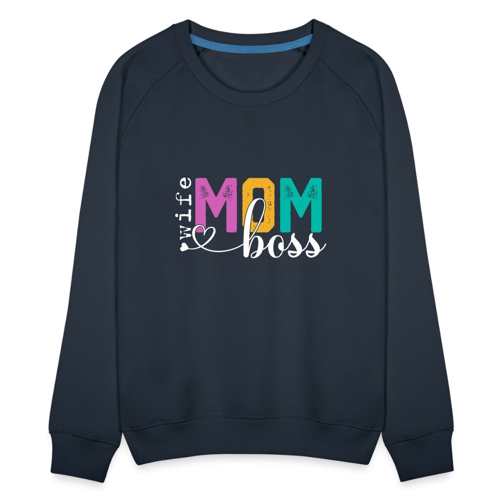 Mom Wife Boss Women’s Premium Sweatshirt - option1# - Women’s Premium Sweatshirt | Spreadshirt 1431