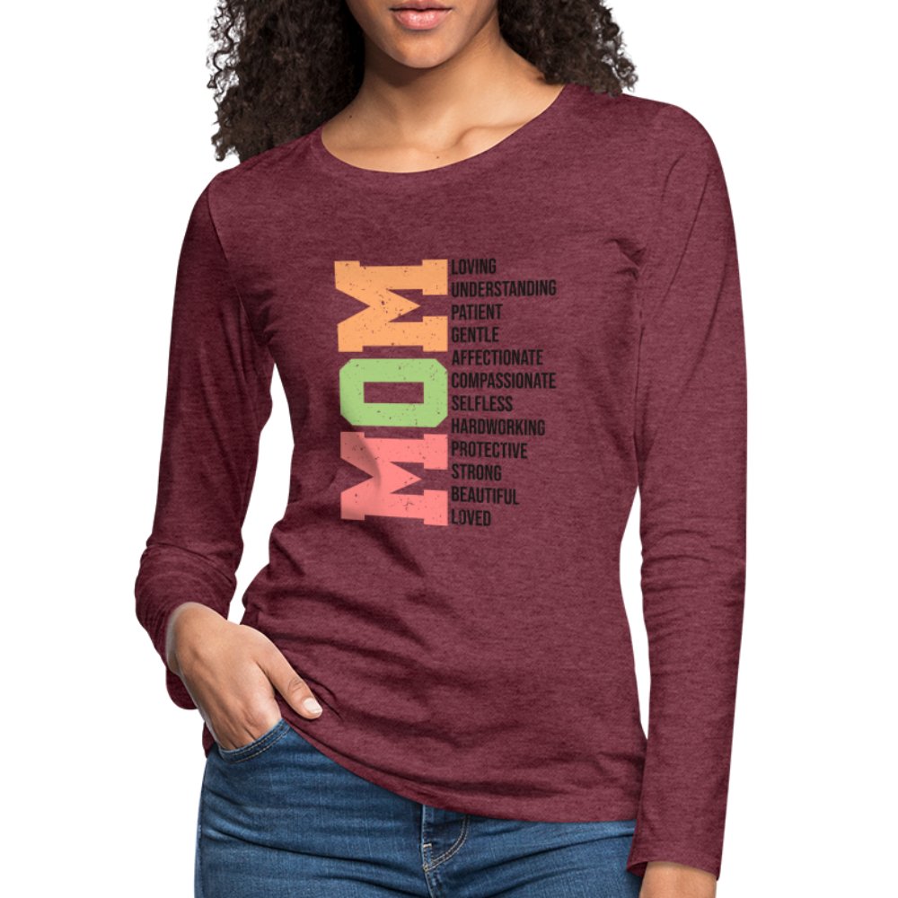 Mom Women's Premium Long Sleeve T-Shirt (Loving Words) - heather burgundy