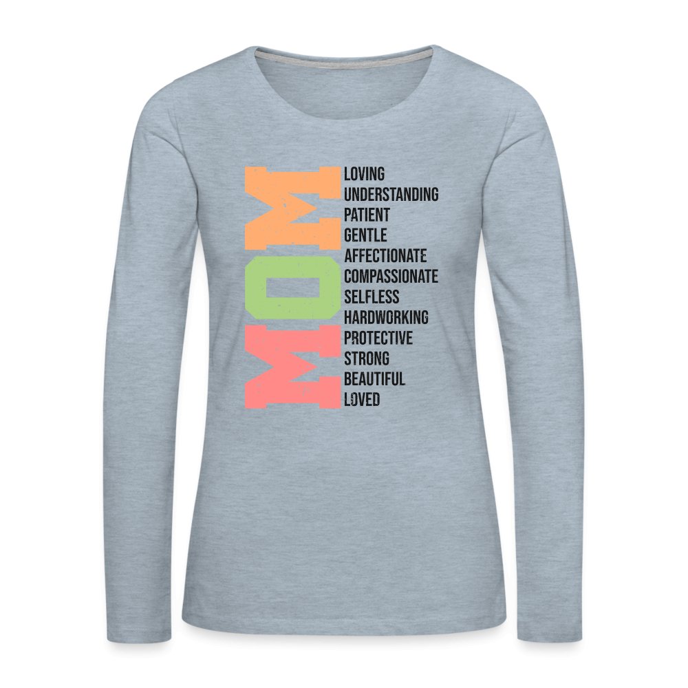 Mom Women's Premium Long Sleeve T-Shirt (Loving Words) - heather ice blue