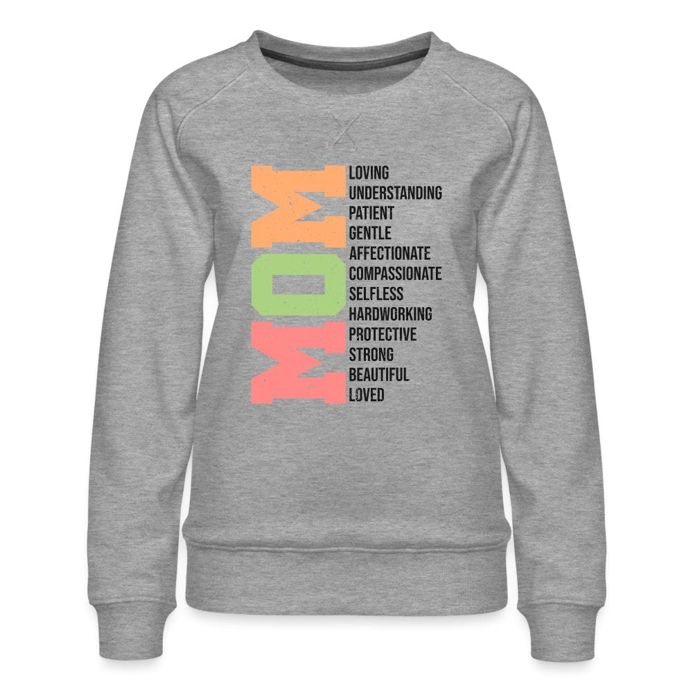 Mom Women’s Premium Sweatshirt (Loving Words) - heather grey