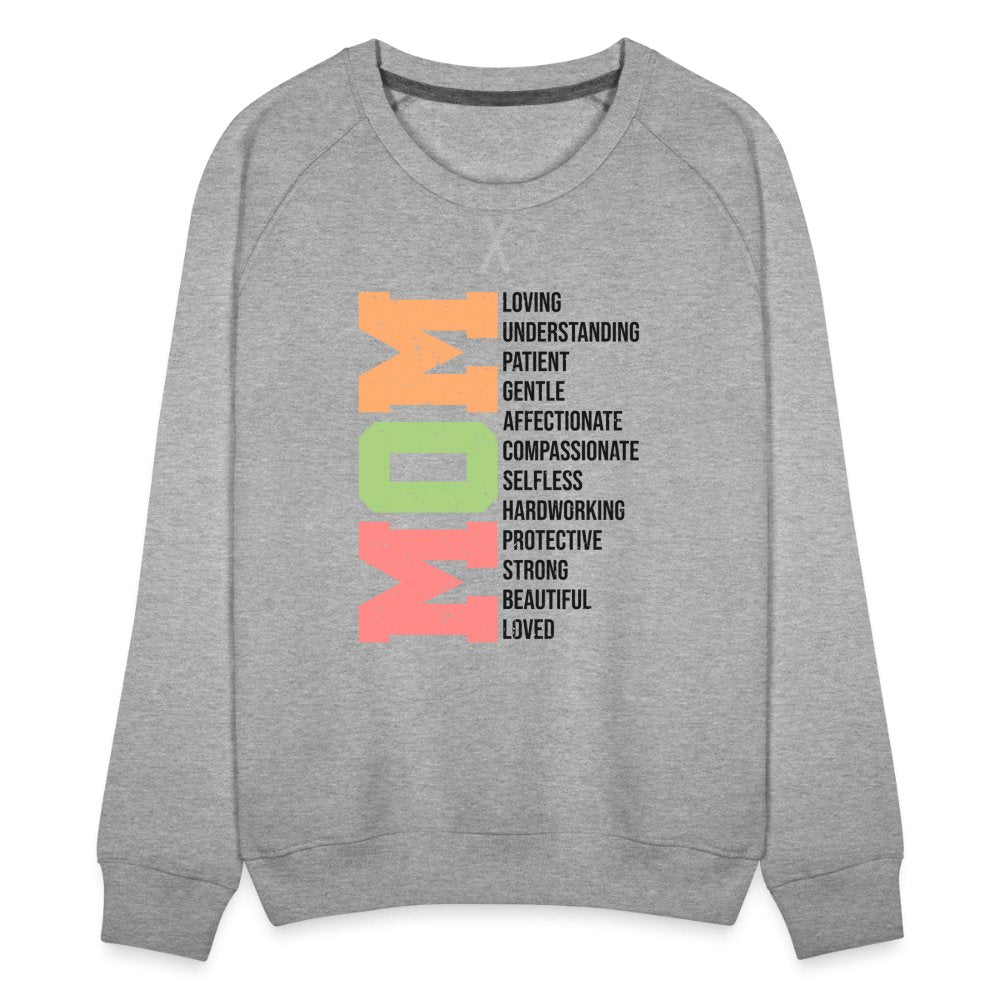 Mom Women’s Premium Sweatshirt (Loving Words) - heather grey