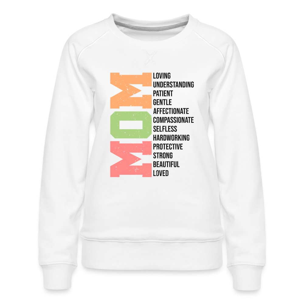 Mom Women’s Premium Sweatshirt (Loving Words) - white