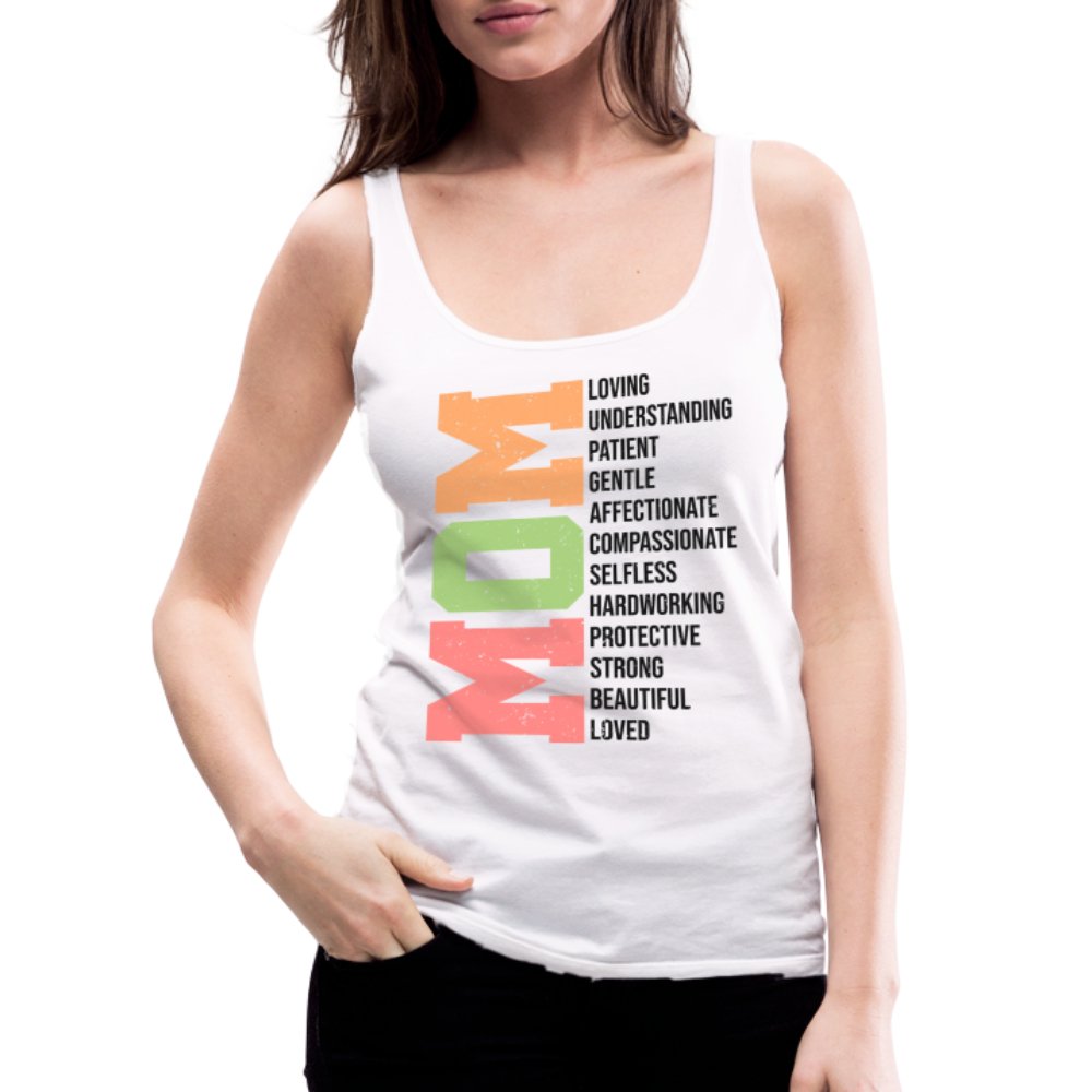 Mom Women’s Premium Tank Top (Loving Words) - option1# - Women’s Premium Tank Top | Spreadshirt 917