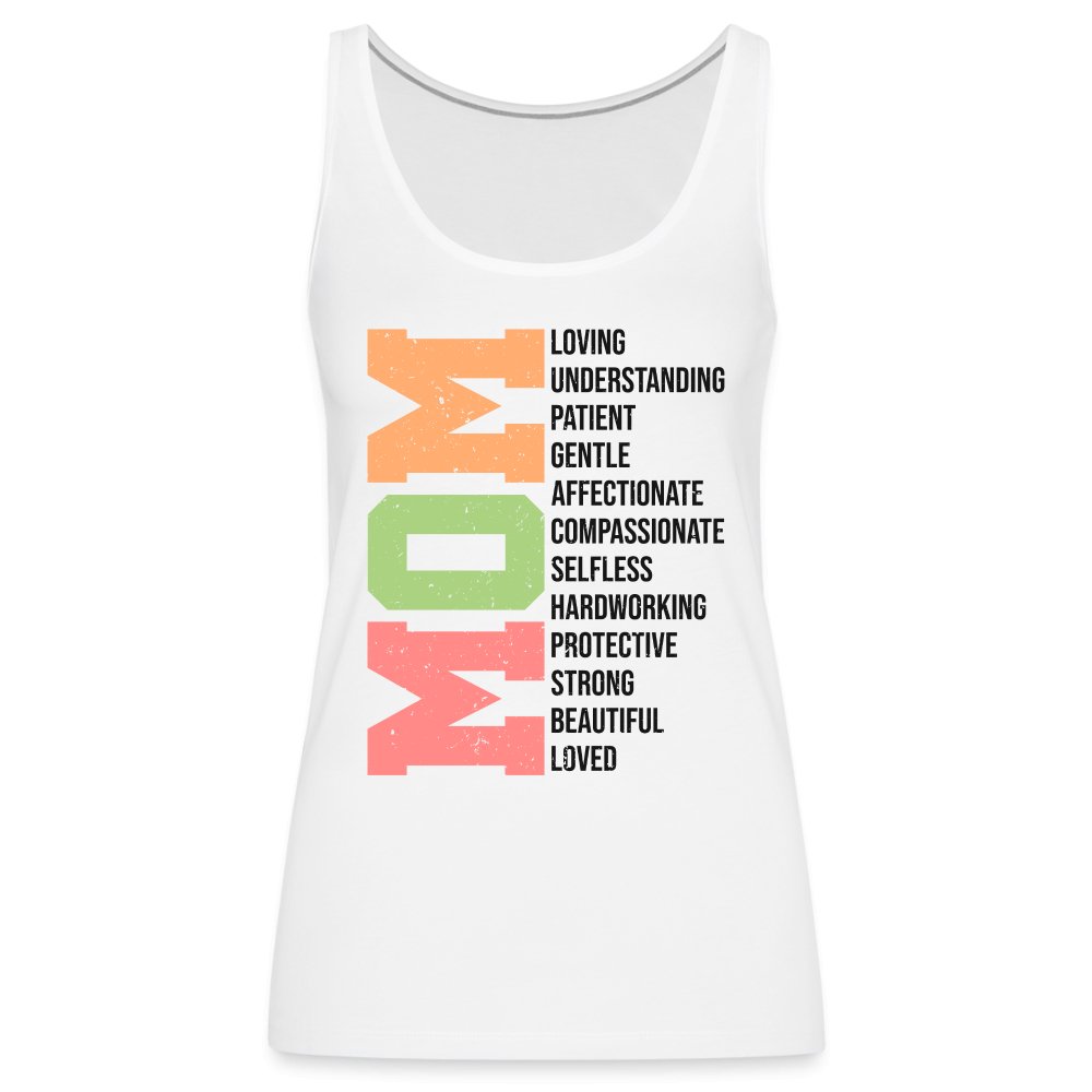 Mom Women’s Premium Tank Top (Loving Words) - option1# - Women’s Premium Tank Top | Spreadshirt 917