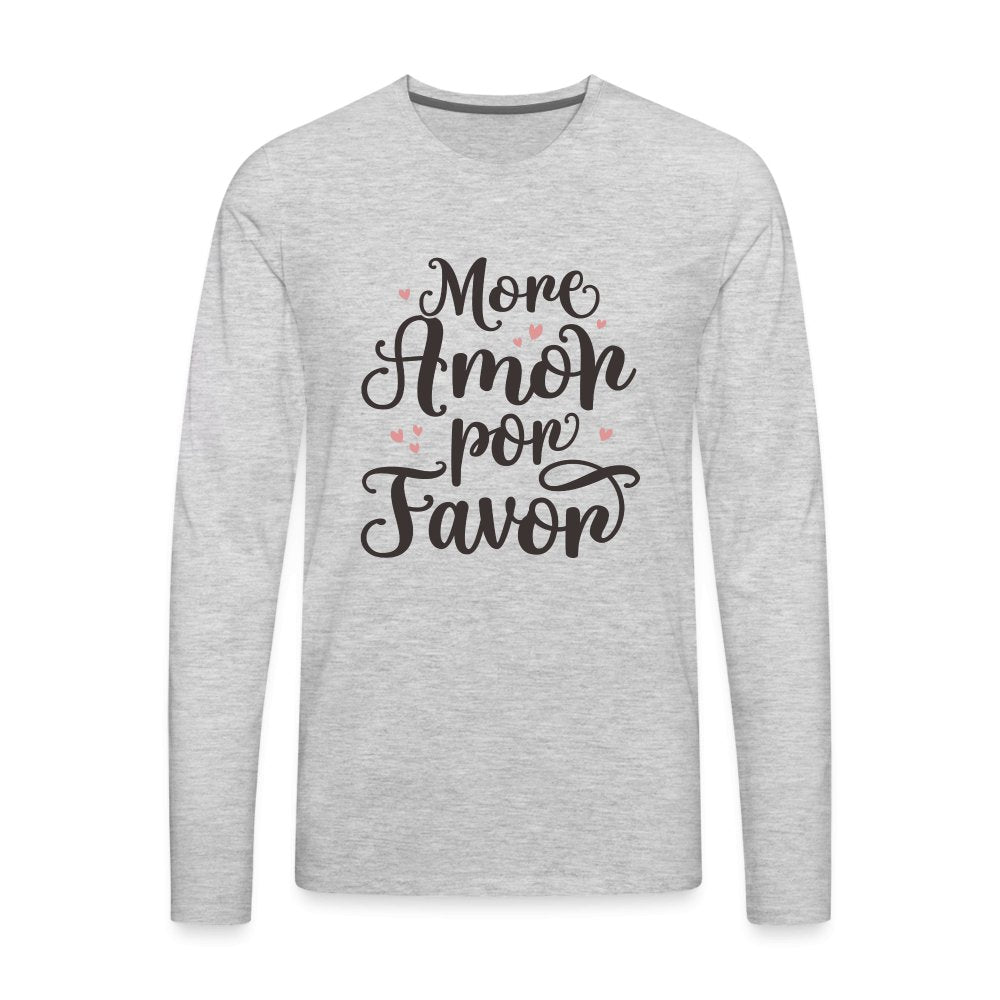 More Amor Por Favor Men's Premium Long Sleeve T-Shirt - option1# - Men's Premium Long Sleeve T-Shirt | Spreadshirt 875