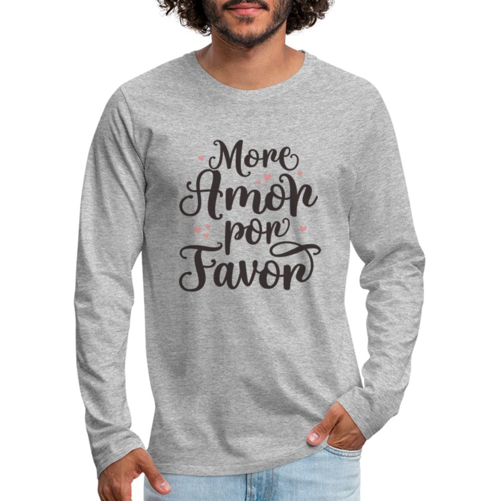 More Amor Por Favor Men's Premium Long Sleeve T-Shirt - heather gray