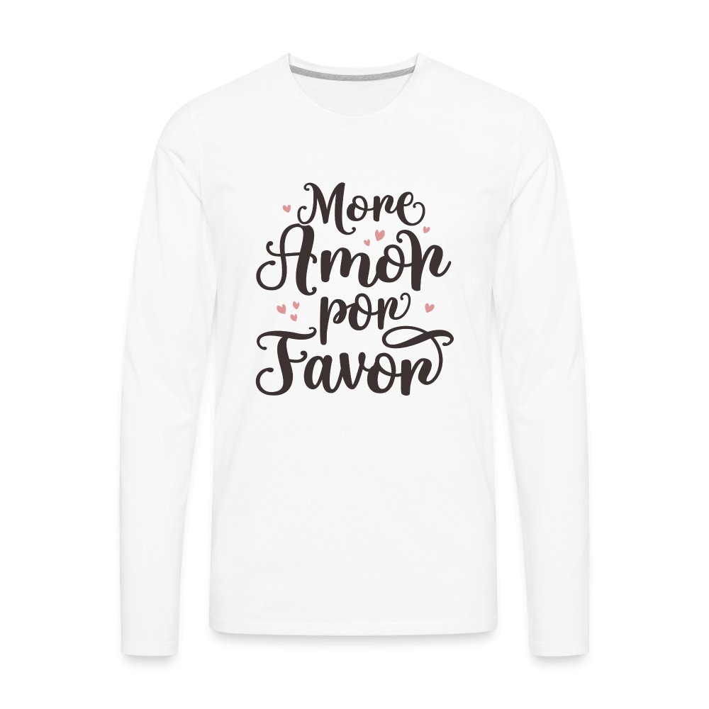 More Amor Por Favor Men's Premium Long Sleeve T-Shirt - option1# - Men's Premium Long Sleeve T-Shirt | Spreadshirt 875