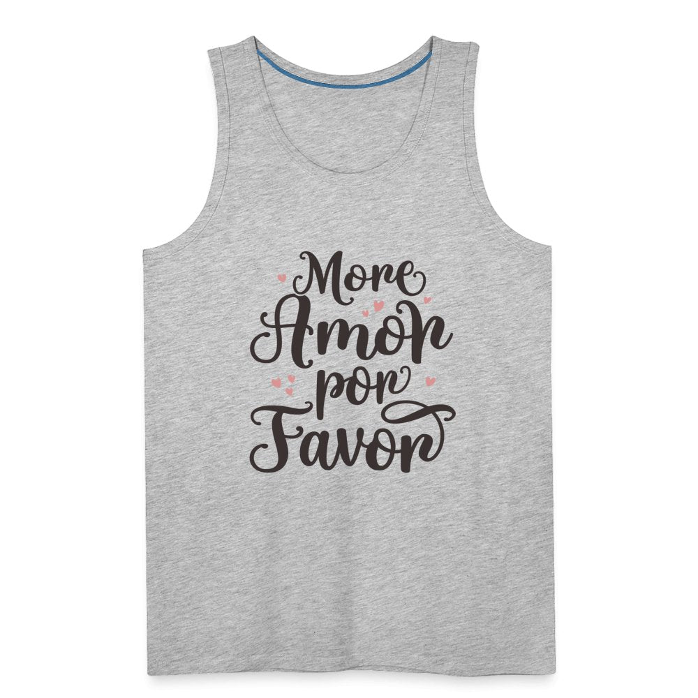 More Amor Por Favor Men’s Premium Tank Top - option1# - Men’s Premium Tank | Spreadshirt 916