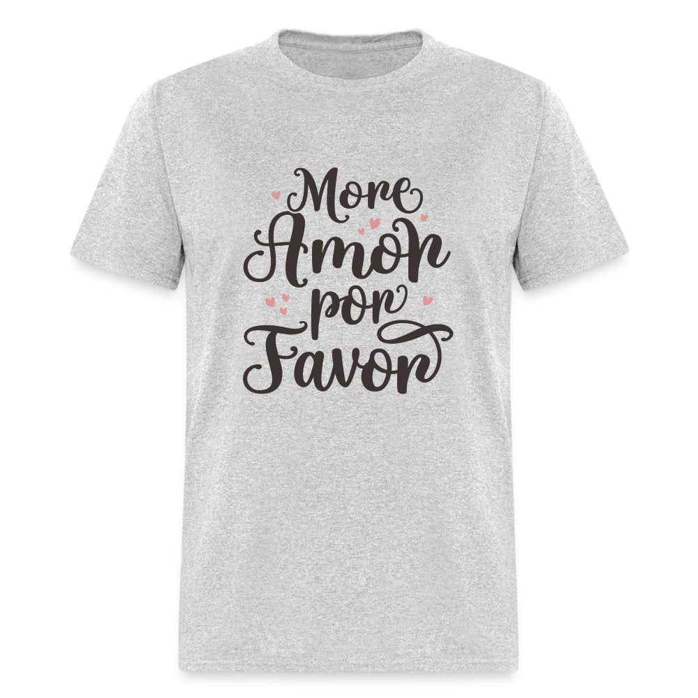 More Amor Por Favor T-Shirt - option1# - Unisex Classic T-Shirt | Fruit of the Loom 3930