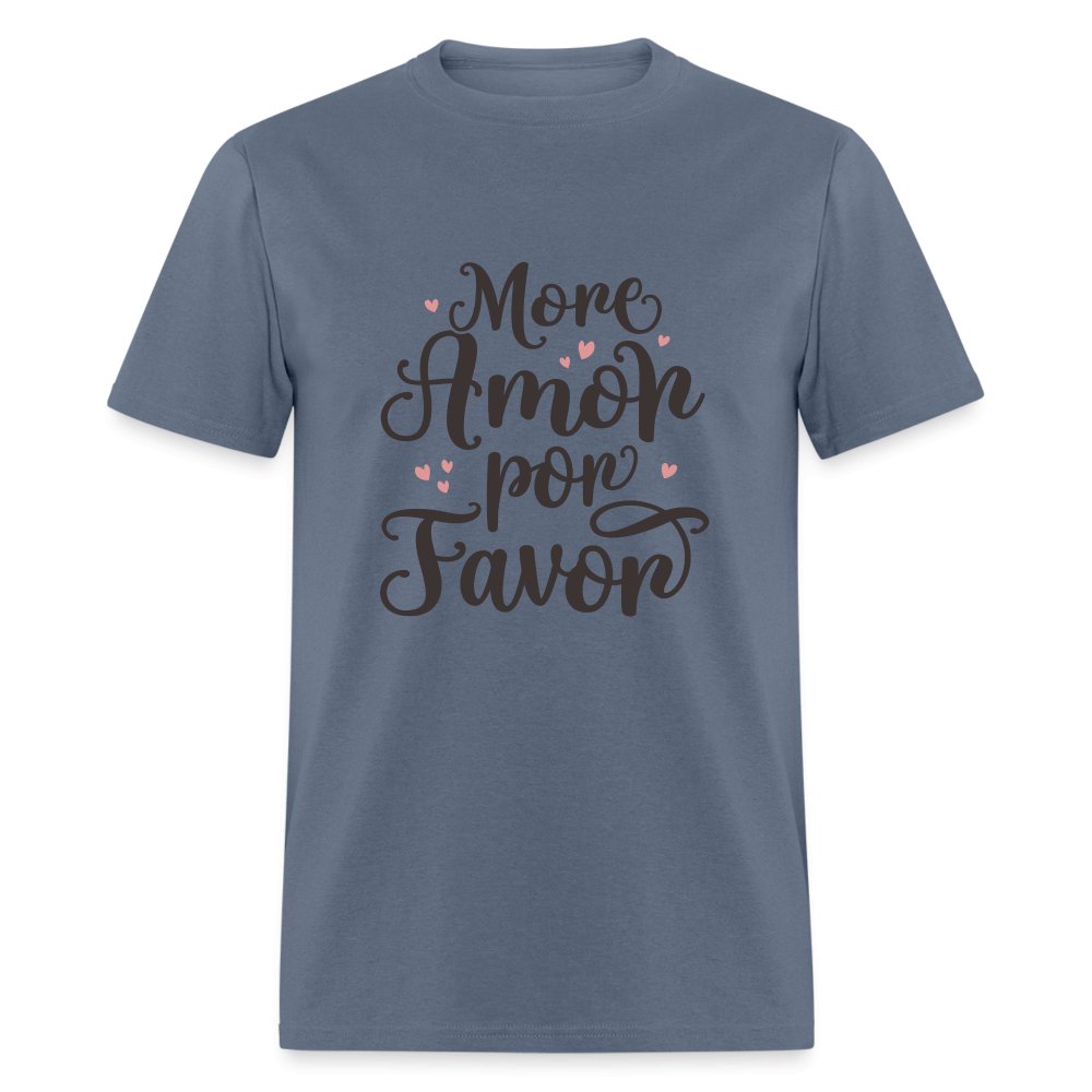 More Amor Por Favor T-Shirt - option1# - Unisex Classic T-Shirt | Fruit of the Loom 3930