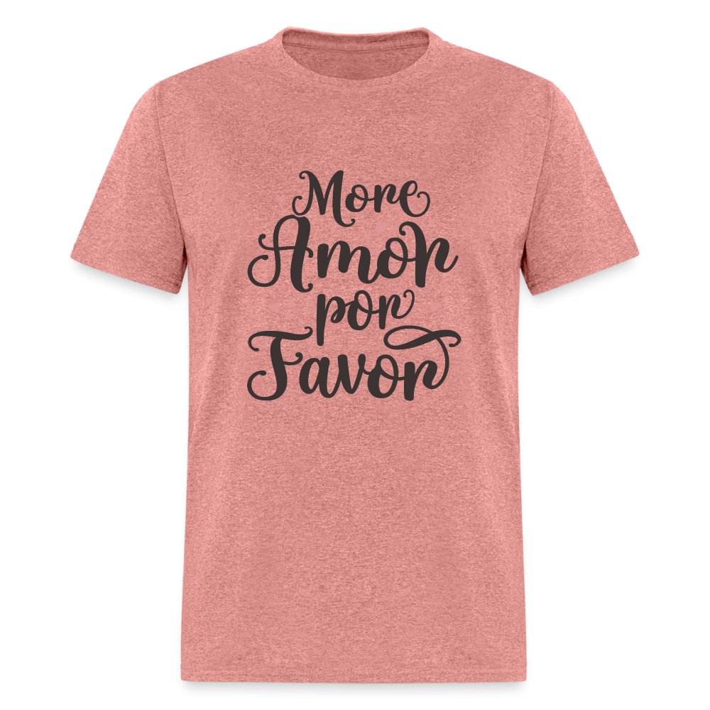 More Amor Por Favor T-Shirt - option1# - Unisex Classic T-Shirt | Fruit of the Loom 3930