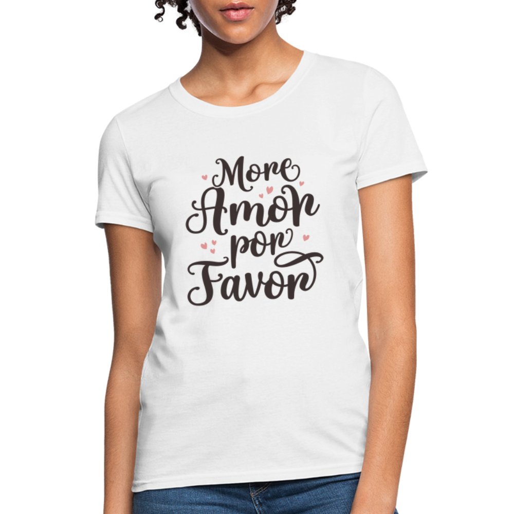 More Amor Por Favor Women's Contoured T-Shirt - white