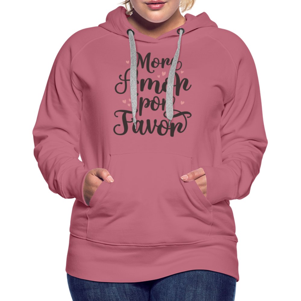 More Amor Por Favor Women’s Premium Hoodie - option1# - Women’s Premium Hoodie | Spreadshirt 444