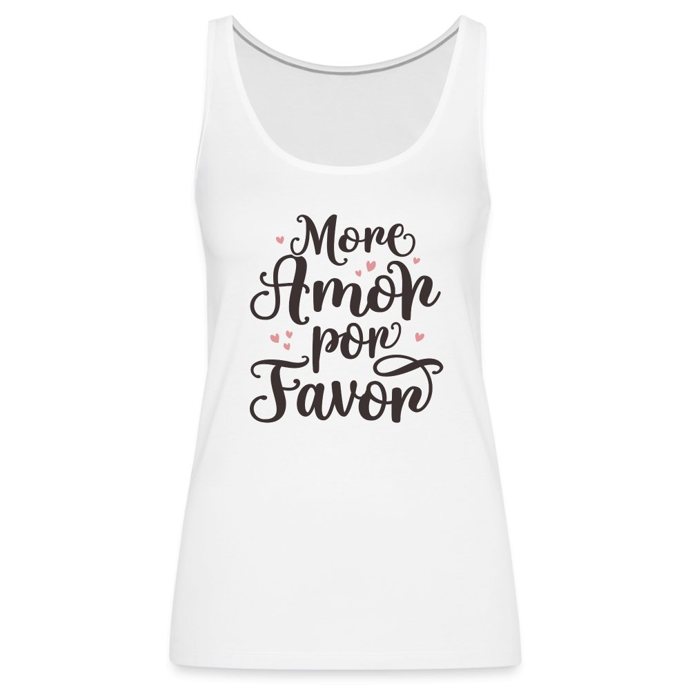 More Amor Por Favor Women’s Premium Tank Top - option1# - Women’s Premium Tank Top | Spreadshirt 917