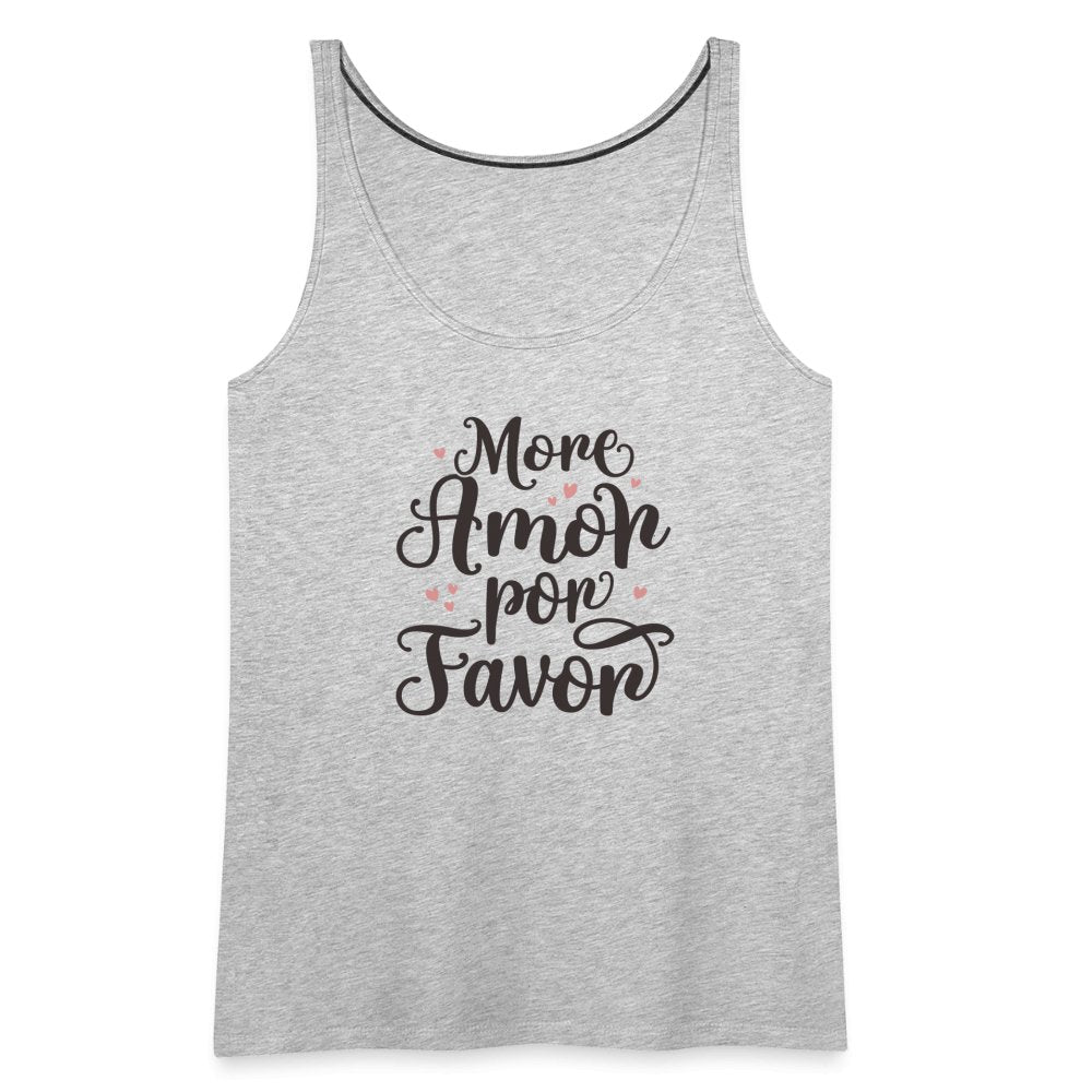 More Amor Por Favor Women’s Premium Tank Top - option1# - Women’s Premium Tank Top | Spreadshirt 917