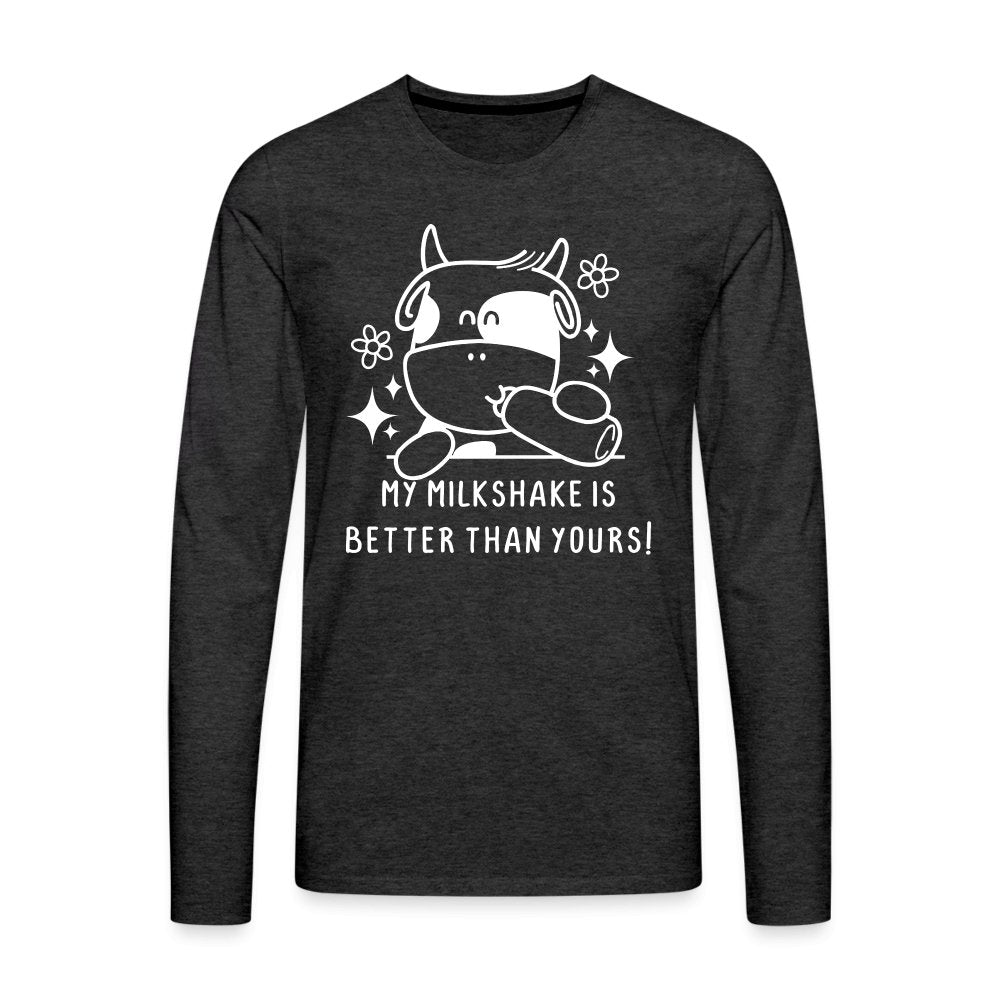 My Milkshake is Better Than Yours Men's Premium Long Sleeve T-Shirt (Funny Cow) - option1# - Men's Premium Long Sleeve T-Shirt | Spreadshirt 875