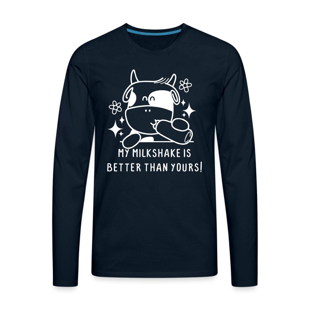 My Milkshake is Better Than Yours Men's Premium Long Sleeve T-Shirt (Funny Cow) - deep navy