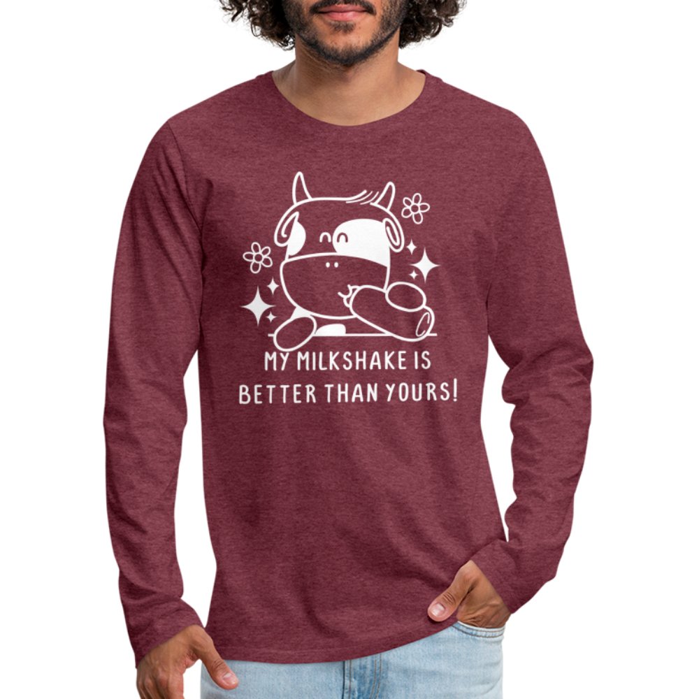 My Milkshake is Better Than Yours Men's Premium Long Sleeve T-Shirt (Funny Cow) - heather burgundy