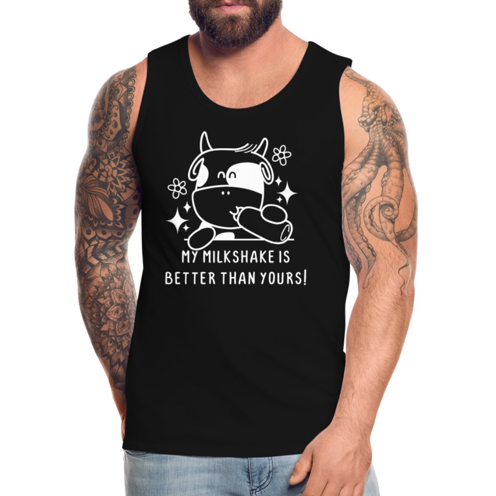 My Milkshake is Better Than Yours Men’s Premium Tank Top (Funny Cow) - option1# - Men’s Premium Tank | Spreadshirt 916