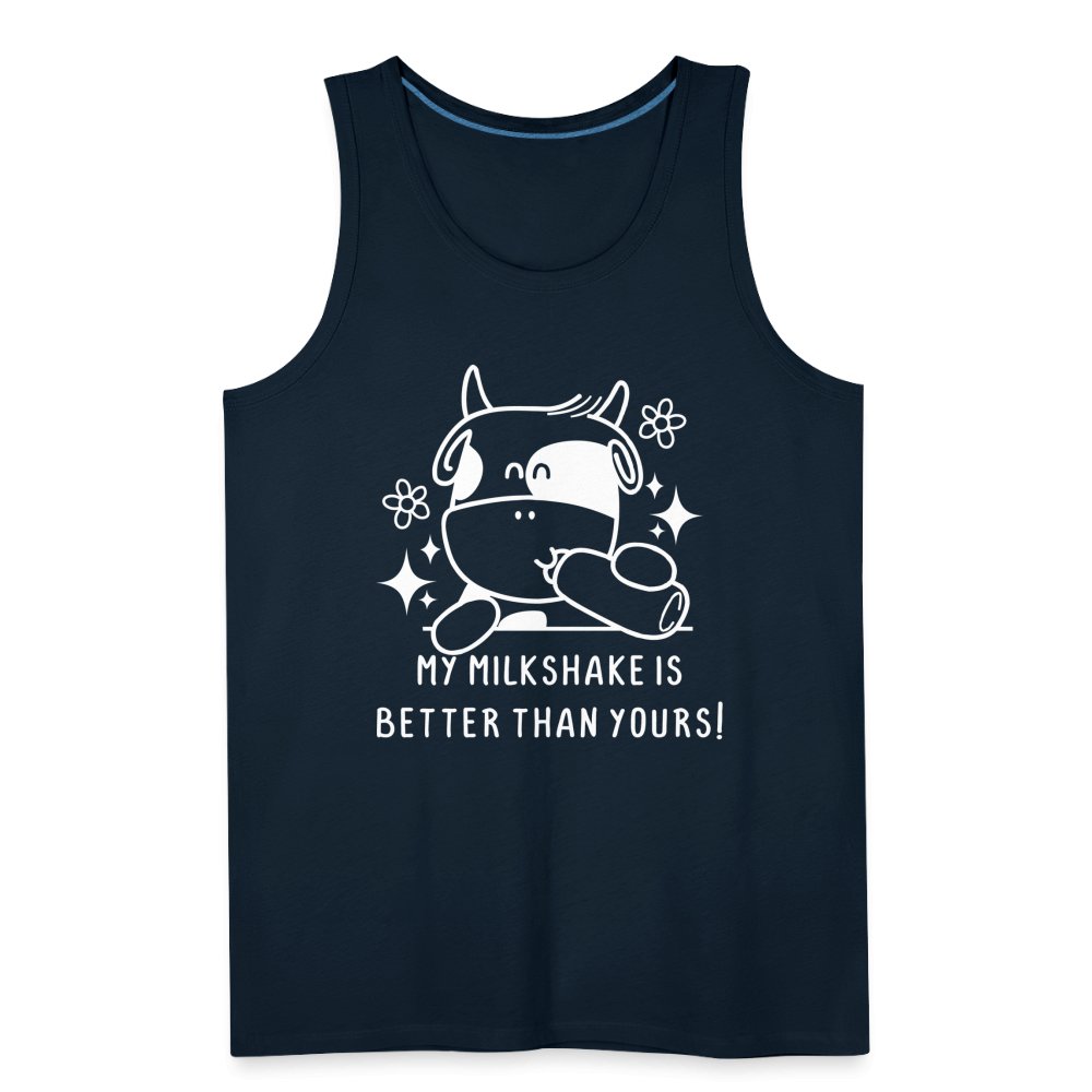 My Milkshake is Better Than Yours Men’s Premium Tank Top (Funny Cow) - deep navy