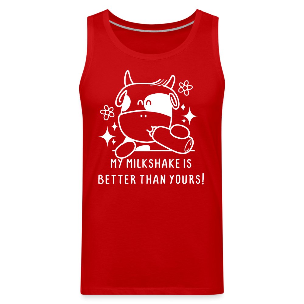 My Milkshake is Better Than Yours Men’s Premium Tank Top (Funny Cow) - red