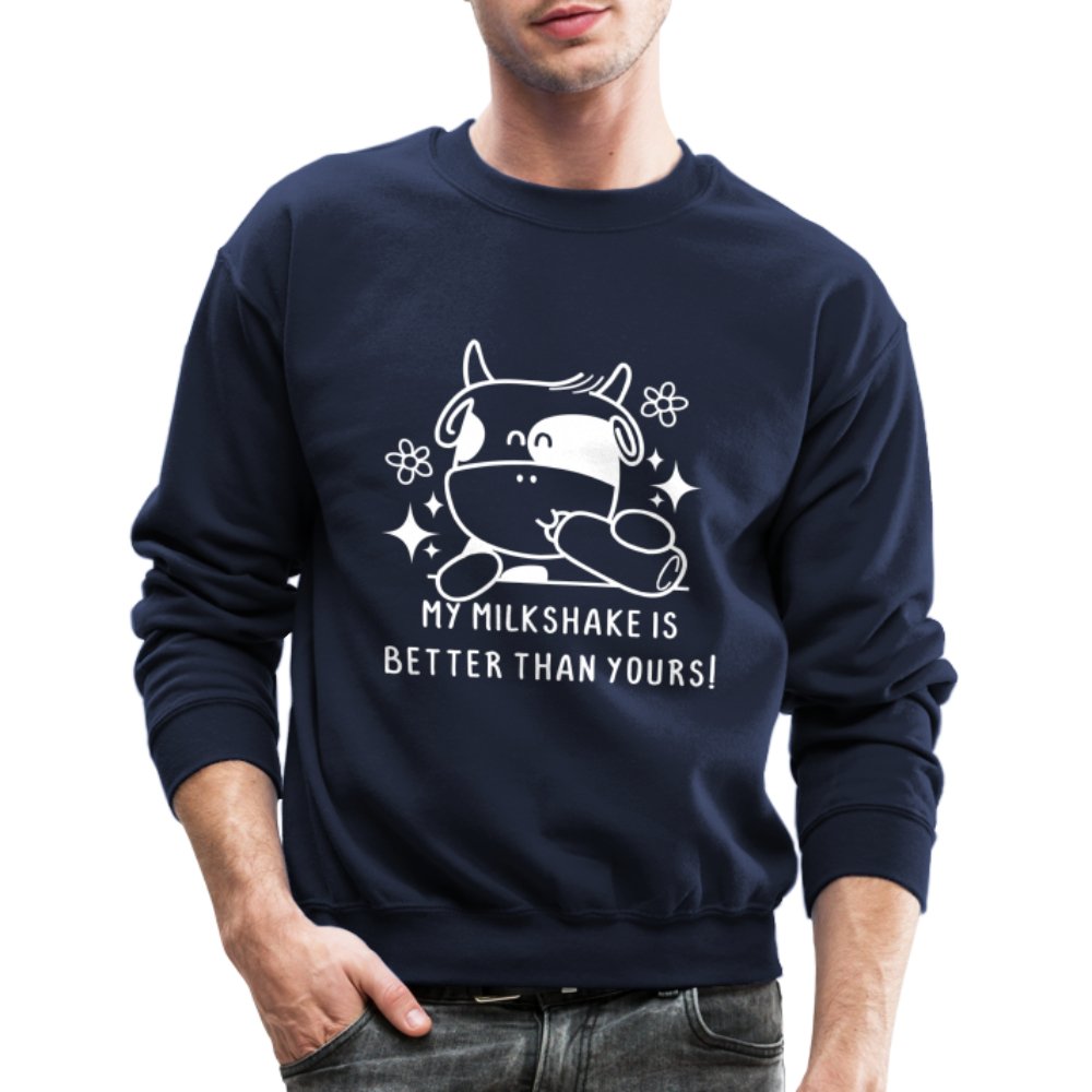 My Milkshake is Better Than Yours Sweatshirt (Funny Cow) - navy