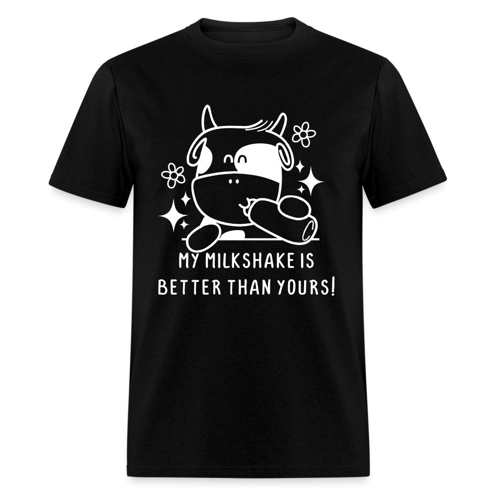 My Milkshake is Better Than Yours T-Shirt (Funny Cow) - black