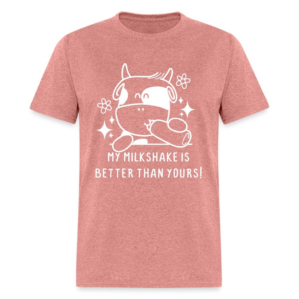 My Milkshake is Better Than Yours T-Shirt (Funny Cow) - heather mauve