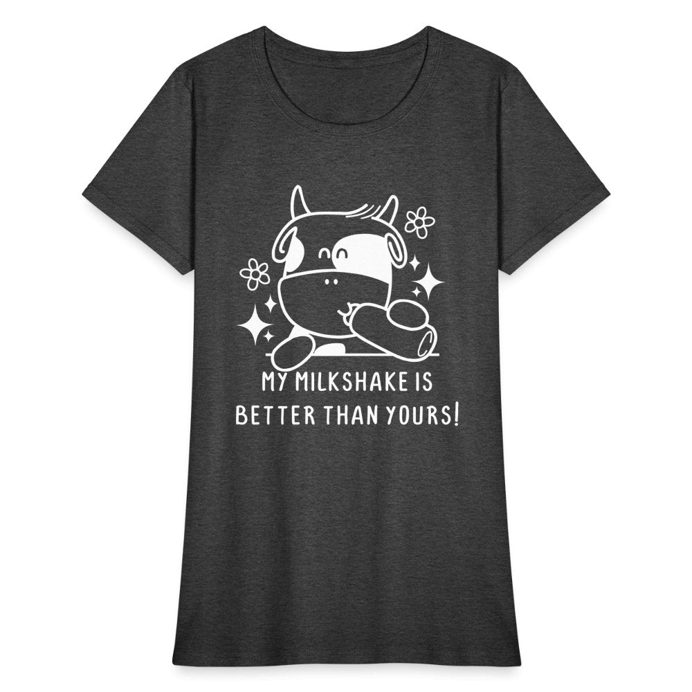 My Milkshake is Better Than Yours Women's Contoured T-Shirt (Funny Cow) - heather black