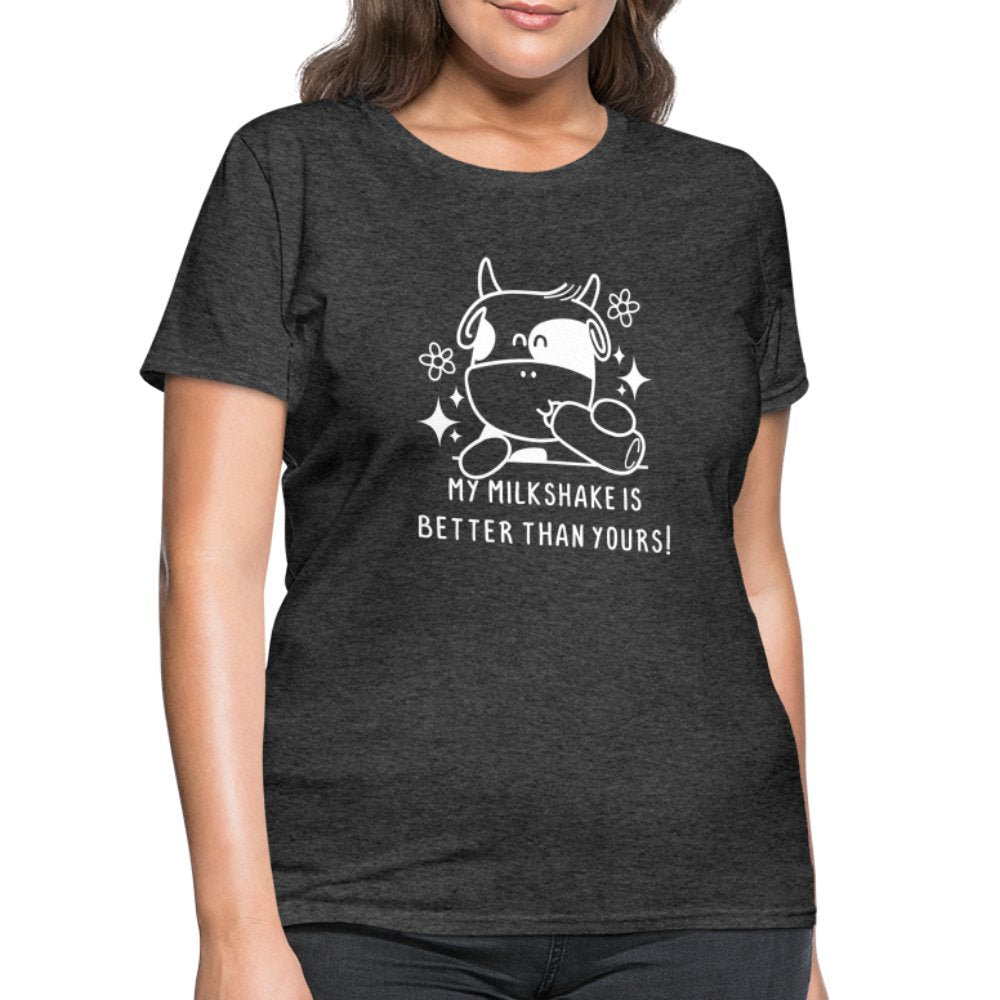 My Milkshake is Better Than Yours Women's Contoured T-Shirt (Funny Cow) - heather gray