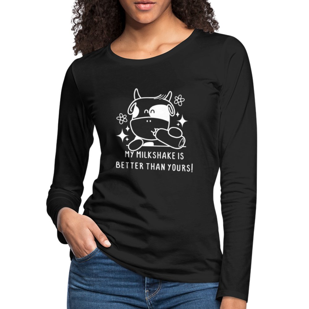 My Milkshake is Better Than Yours Women's Premium Long Sleeve T-Shirt (Funny Cow) - option1# - Women's Premium Long Sleeve T-Shirt | Spreadshirt 876