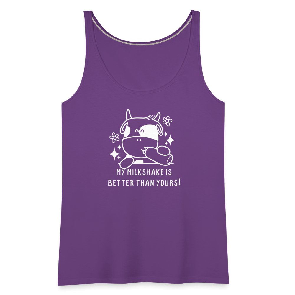 My Milkshake is Better Than Yours Women’s Premium Tank Top (Funny Cow) - purple