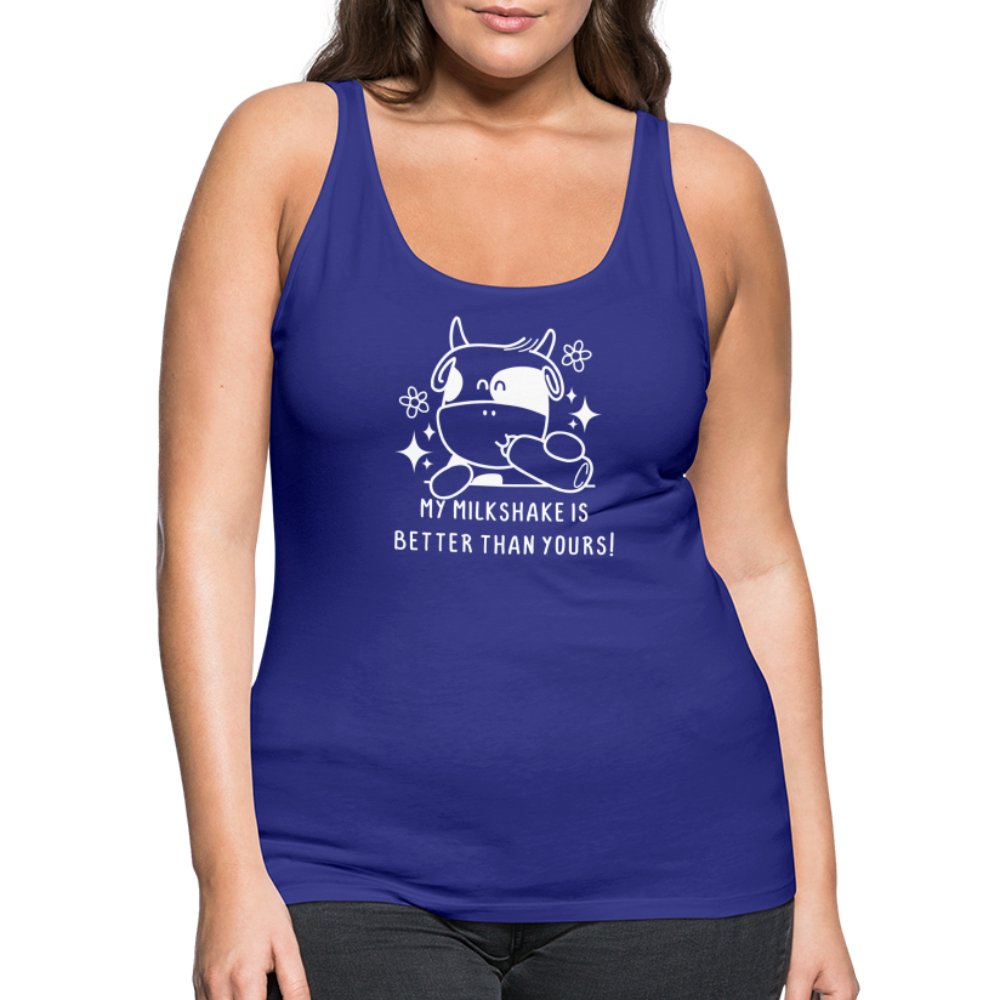 My Milkshake is Better Than Yours Women’s Premium Tank Top (Funny Cow) - royal blue