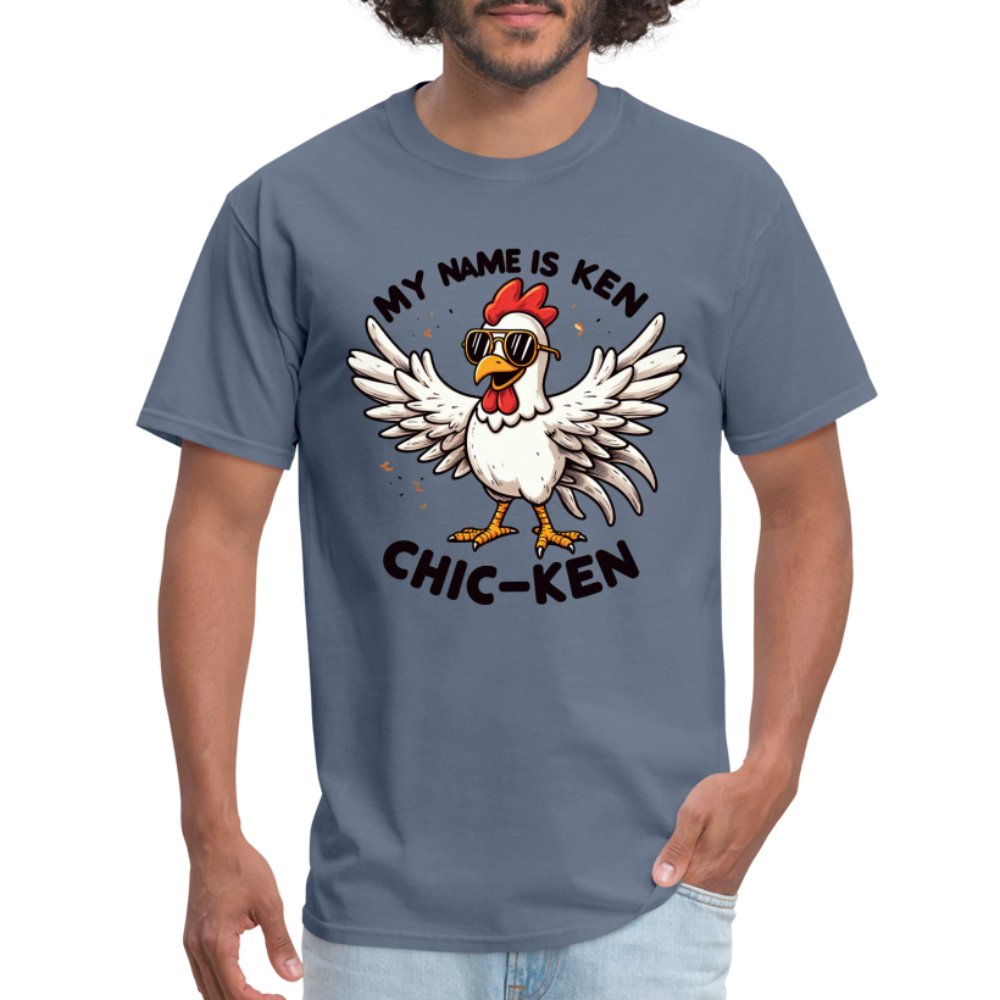 My Name is Ken Chic - Ken T-Shirt (Funny Chicken) - denim