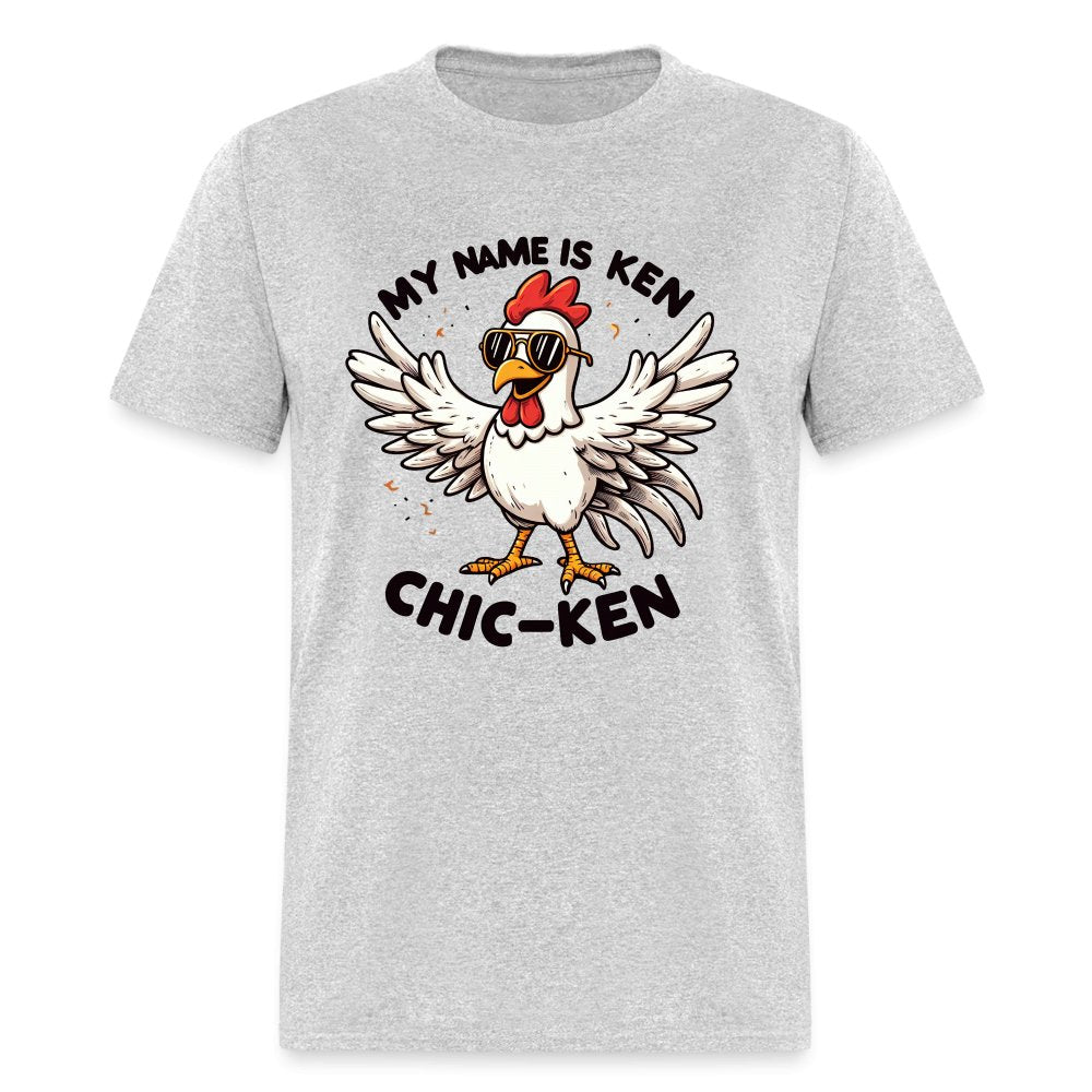 My Name is Ken Chic - Ken T-Shirt (Funny Chicken) - heather gray