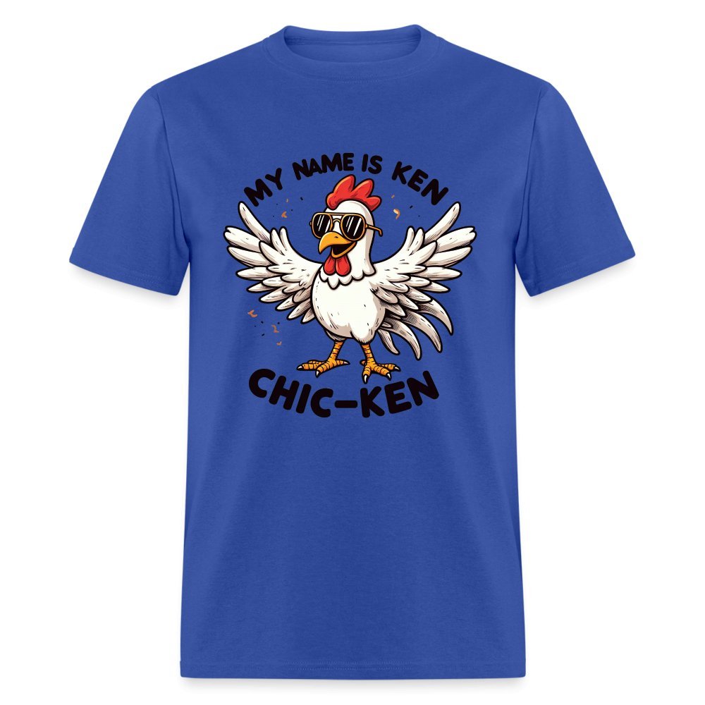 My Name is Ken Chic - Ken T-Shirt (Funny Chicken) - royal blue