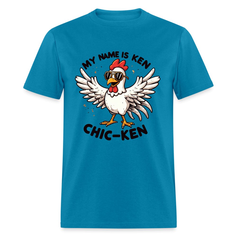 My Name is Ken Chic - Ken T-Shirt (Funny Chicken) - option1# - Unisex Classic T-Shirt | Fruit of the Loom 3930