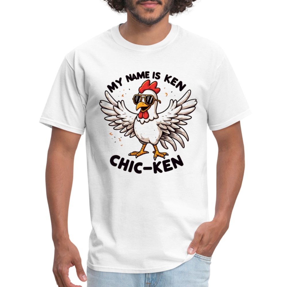 My Name is Ken Chic - Ken T-Shirt (Funny Chicken) - white