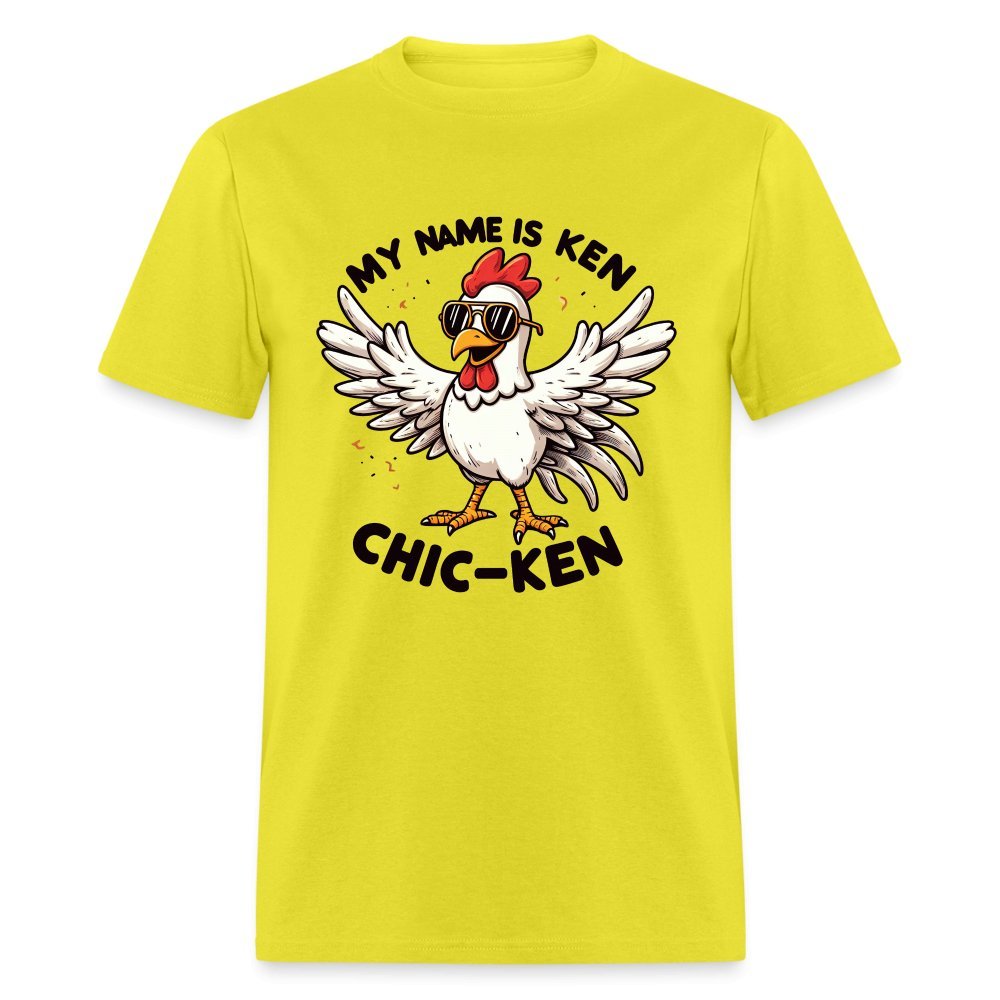 My Name is Ken Chic - Ken T-Shirt (Funny Chicken) - yellow