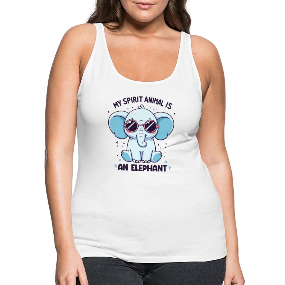 My Spirit Animal is an Elephant Women’s Premium Tank Top - white