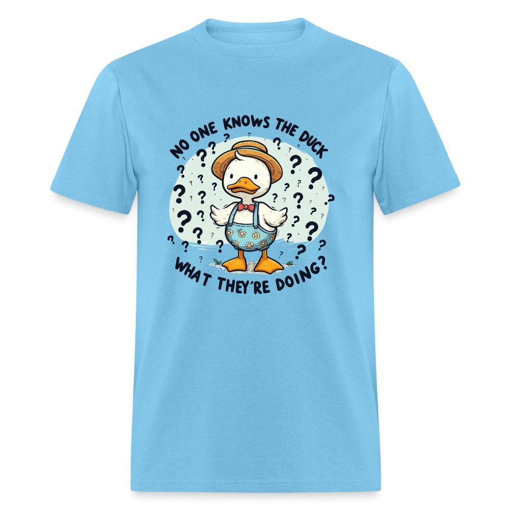 No One Knows The Duck What They're Doing T-Shirt (Confused Duck) - aquatic blue