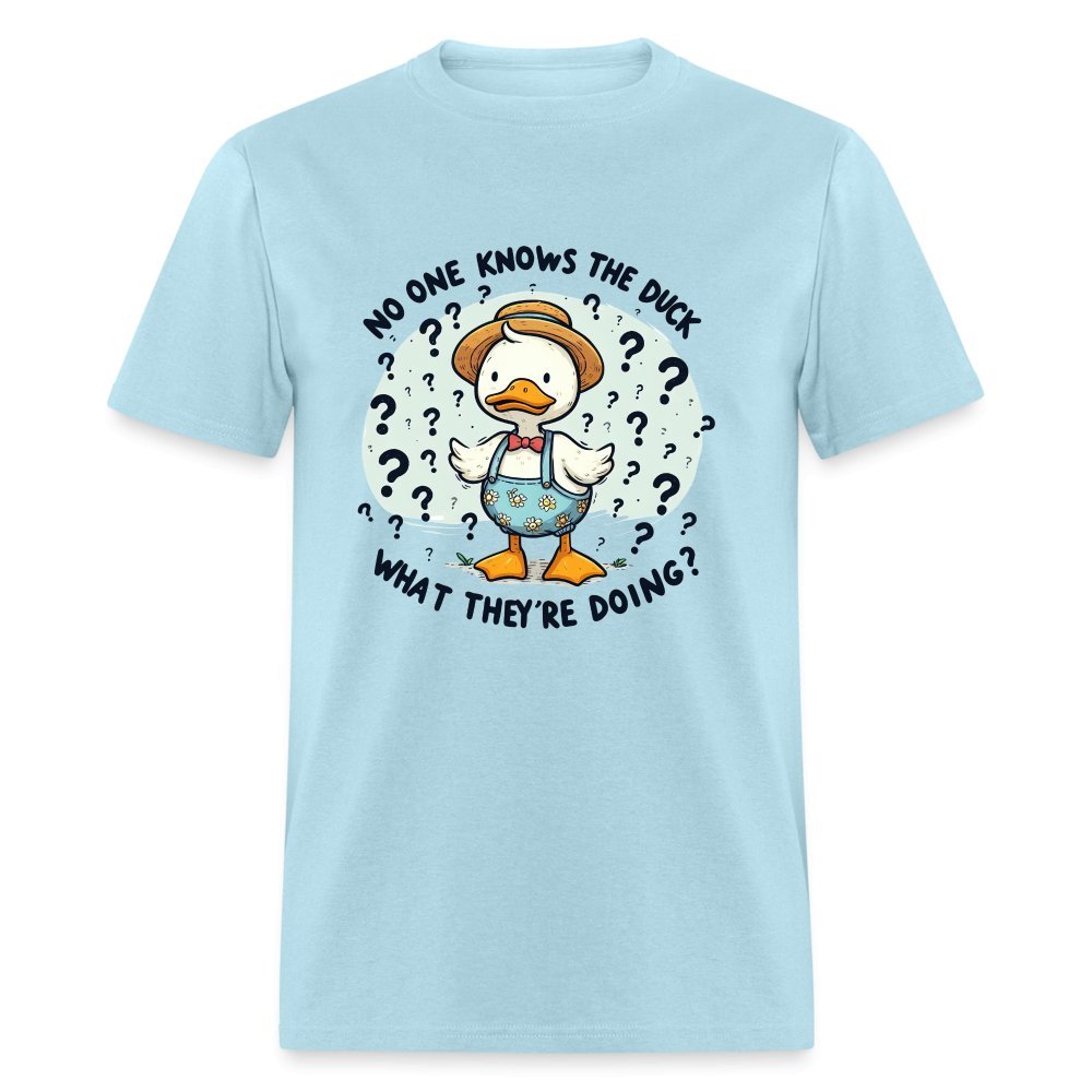 No One Knows The Duck What They're Doing T-Shirt (Confused Duck) - powder blue