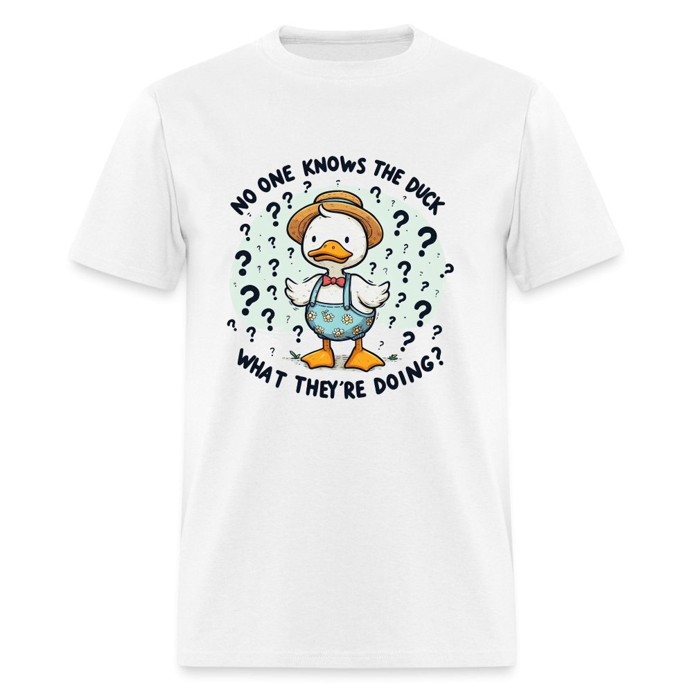 No One Knows The Duck What They're Doing T-Shirt (Confused Duck) - white