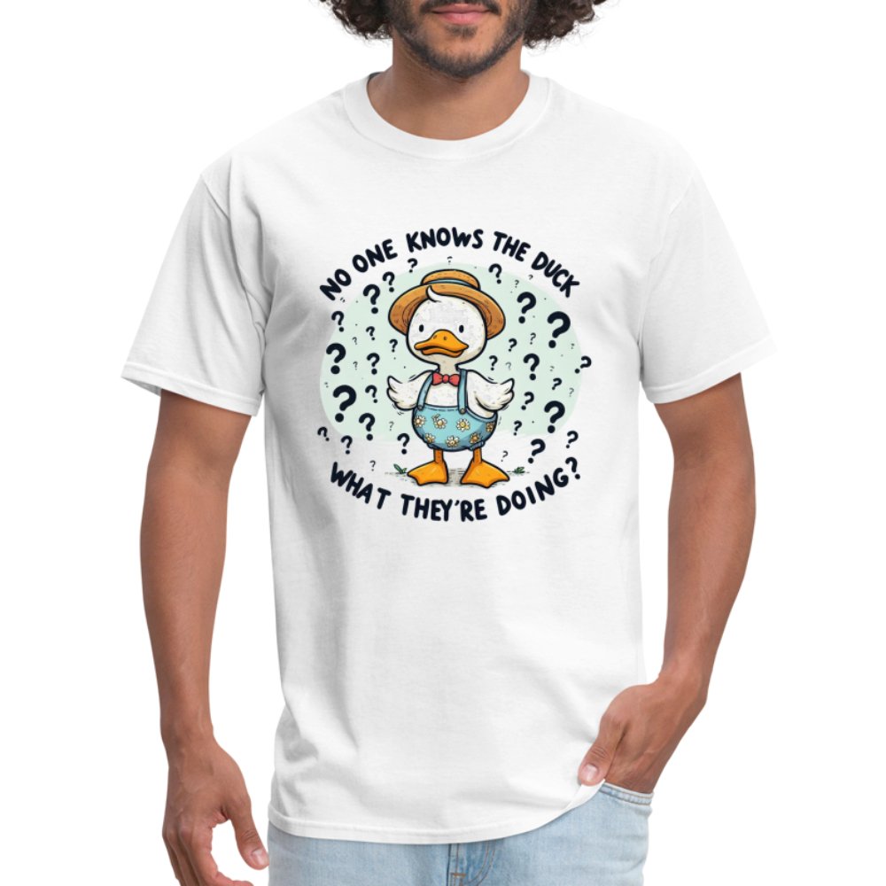 No One Knows The Duck What They're Doing T-Shirt (Confused Duck) - white