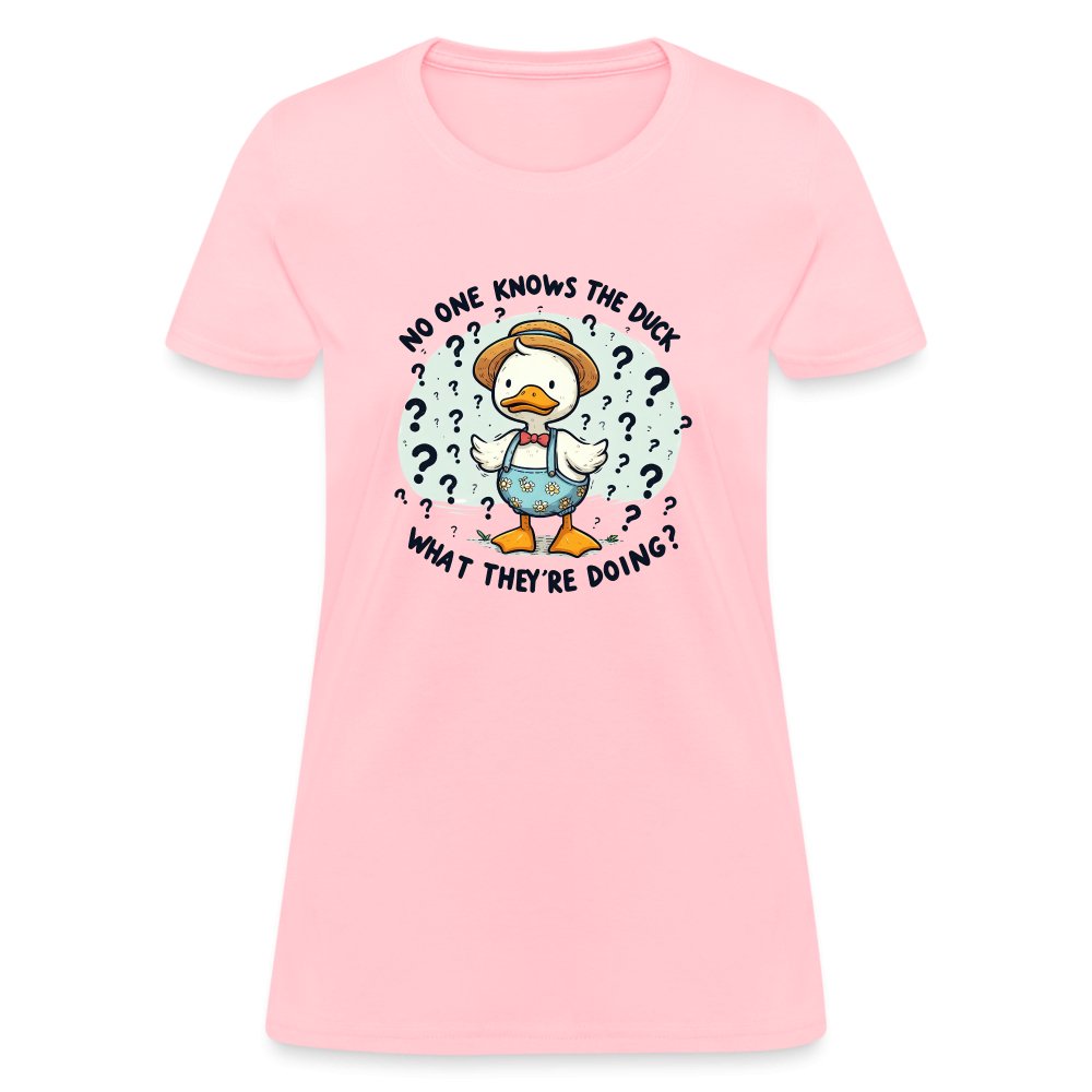 No One Knows The Duck What They're Doing Women's T-Shirt (Confused Duck) - pink