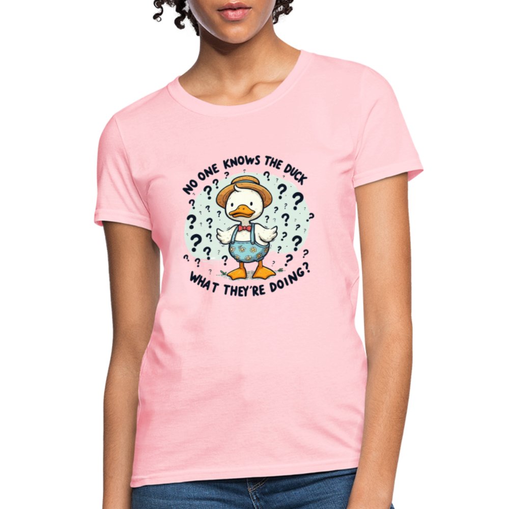 No One Knows The Duck What They're Doing Women's T-Shirt (Confused Duck) - pink