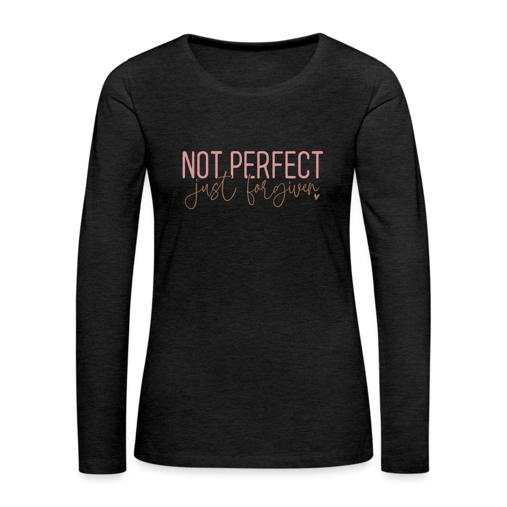 Not Perfect Just Forgiven Women's Premium Long Sleeve T-Shirt - option1# - Women's Premium Long Sleeve T-Shirt | Spreadshirt 876