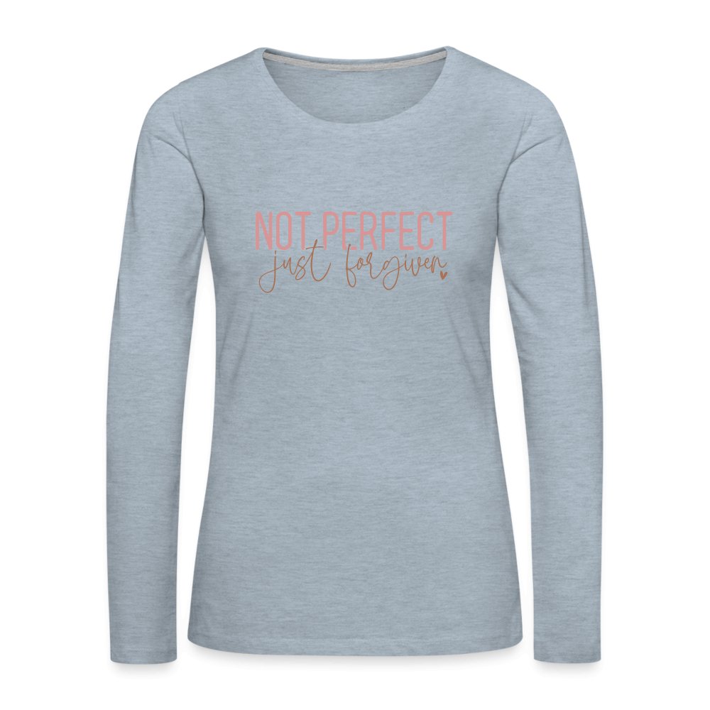 Not Perfect Just Forgiven Women's Premium Long Sleeve T-Shirt - option1# - Women's Premium Long Sleeve T-Shirt | Spreadshirt 876