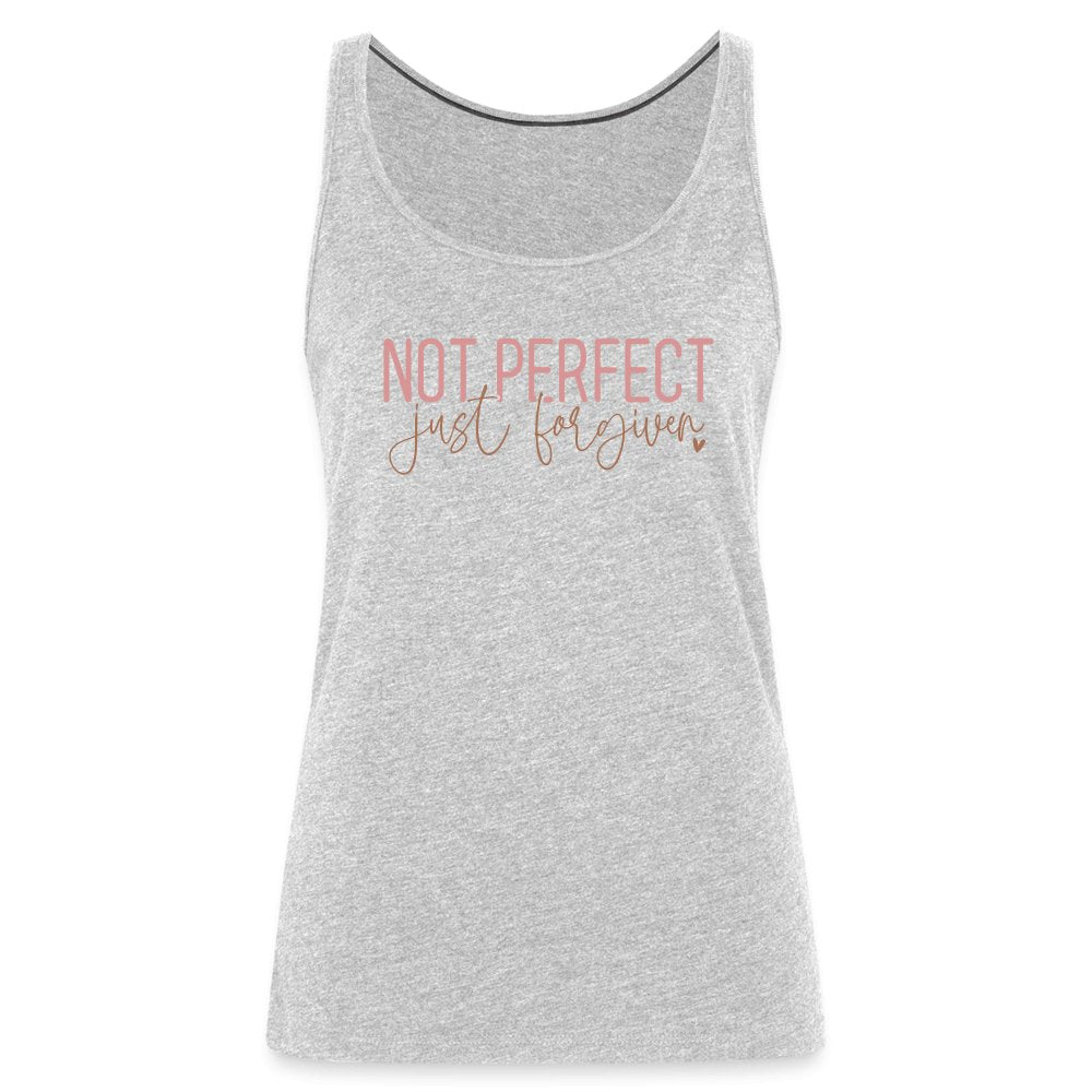 Not Perfect Just Forgiven Women’s Premium Tank Top - option1# - Women’s Premium Tank Top | Spreadshirt 917