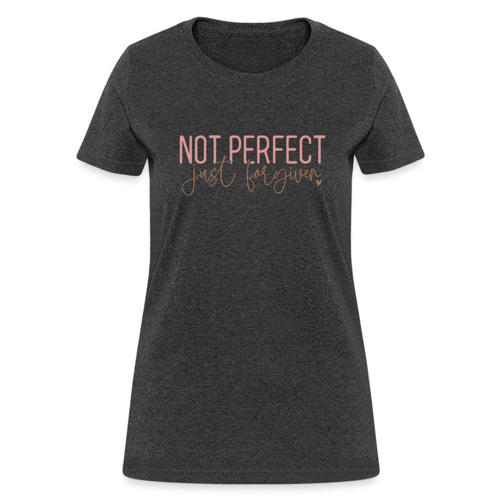 Not Perfect Just Forgiven Women's T-Shirt - heather black